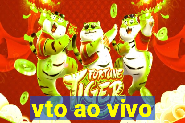 vto ao vivo